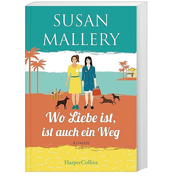 Wo Liebe ist, ist auch ein Weg / Mischief Bay Bd.4, Susan Mallery