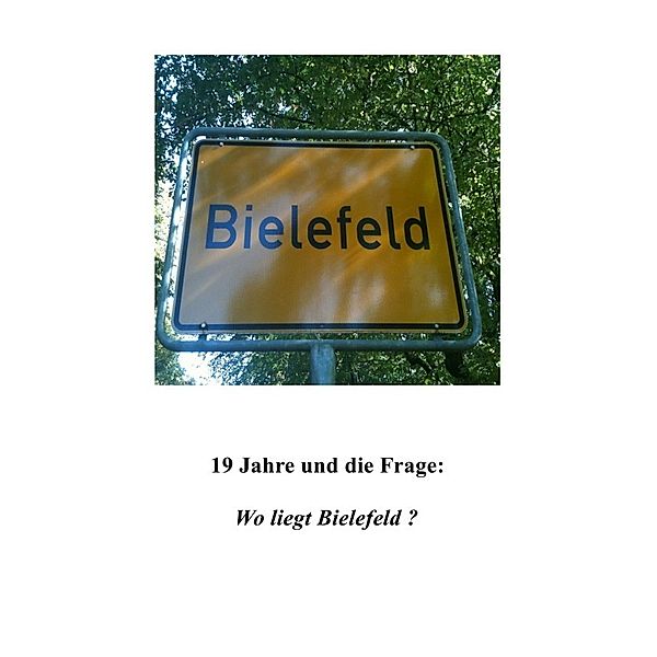 Wo liegt Bielefeld ?, Thomas Steiner