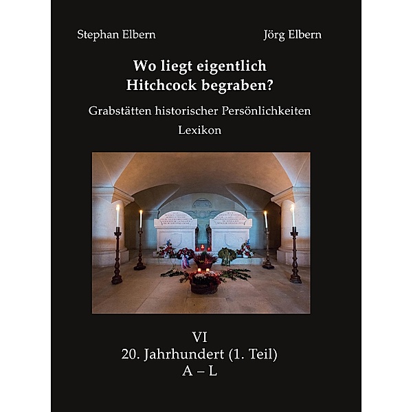 Wo liegt eigentlich Hitchcock begraben?, Stephan Elbern, Jörg Elbern