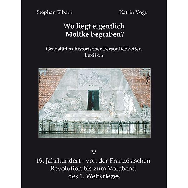 Wo liegt eigentlich Moltke begraben?, Stephan Elbern, Katrin Vogt