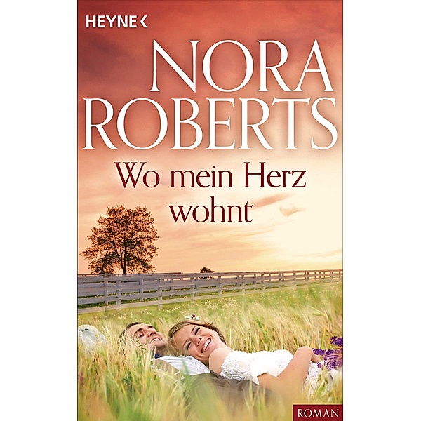 Wo mein Herz wohnt, Nora Roberts