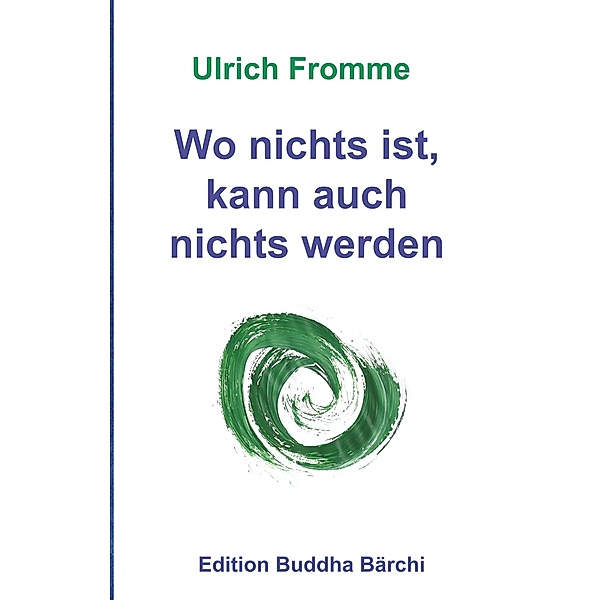 Wo nichts ist, kann auch nichts werden, Ulrich Fromme