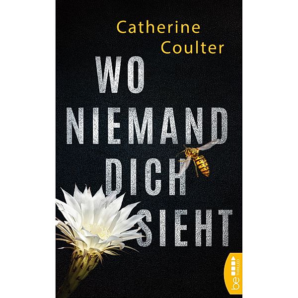 Wo niemand dich sieht / Dillon Savich und Lacey Sherlock Bd.3, Catherine Coulter