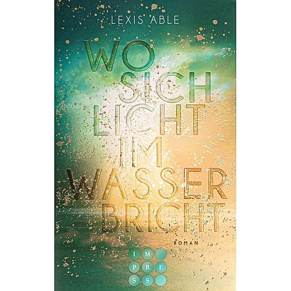 Wo sich Licht im Wasser bricht / Westcoast Skies Bd.1, Lexis Able