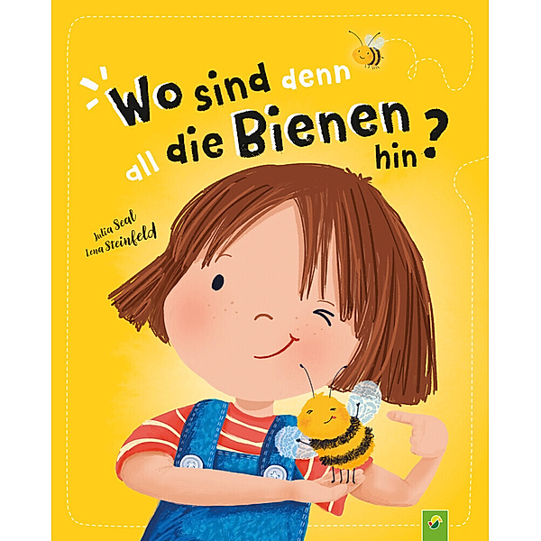 Wo sind denn all die Bienen hin? Ein besonderes Kinderbuch über Mut, Hilfbereitschaft & Freundschaft, Lena Steinfeld, Schwager & Steinlein Verlag