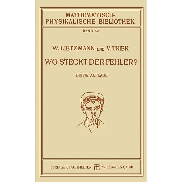 Wo Steckt der Fehler? / Mathematisch-physikalische Bibliothek, W. Lietzmann, Viggo Trier