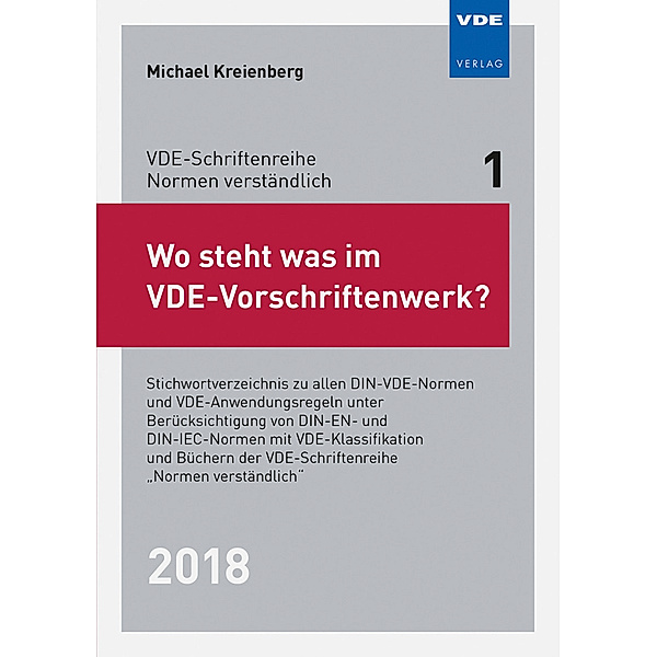 Wo steht was im VDE-Vorschriftenwerk? 2018, Michael Kreienberg