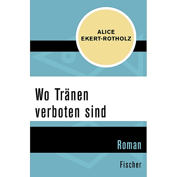 Wo Tränen verboten sind, Alice Ekert-Rotholz