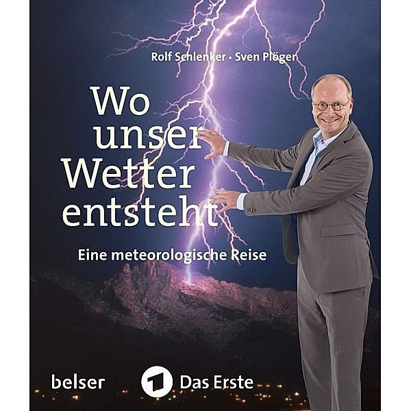 Wo unser Wetter entsteht, Rolf Schlenker, Sven Plöger