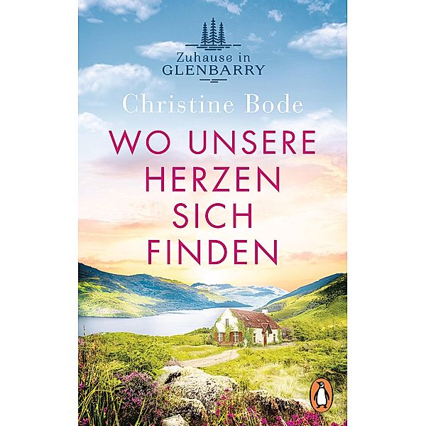 Wo unsere Herzen sich finden / Highland Love Bd.1, Christine Bode