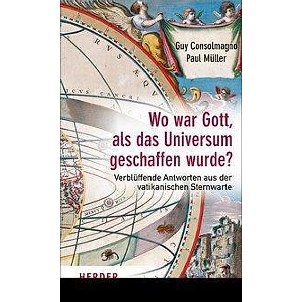 Wo war Gott, als das Universum geschaffen wurde?, Guy Consolmagno, Paul Müller