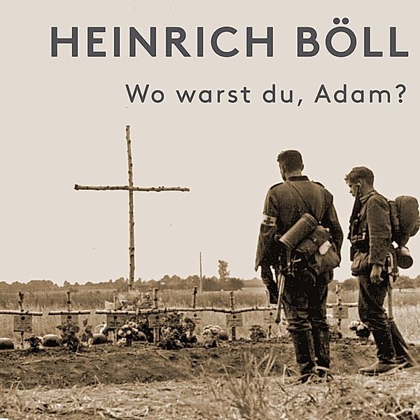Wo warst du, Adam?,Audio-CD, MP3, Heinrich Böll