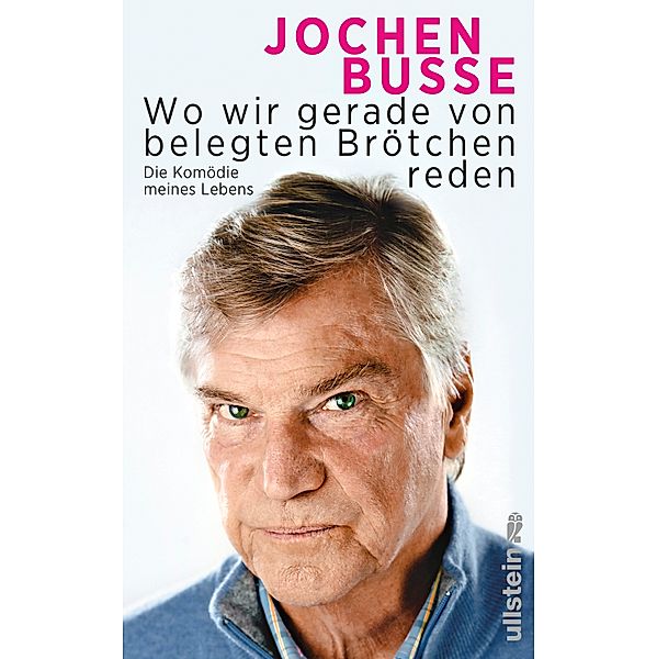 Wo wir gerade von belegten Brötchen reden, Jochen Busse