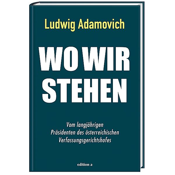 Wo wir stehen, Ludwig Adamovich