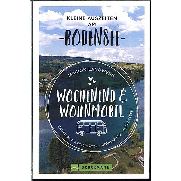 Wochenend und Wohnmobil - Kleine Auszeiten am Bodensee, Marion Landwehr