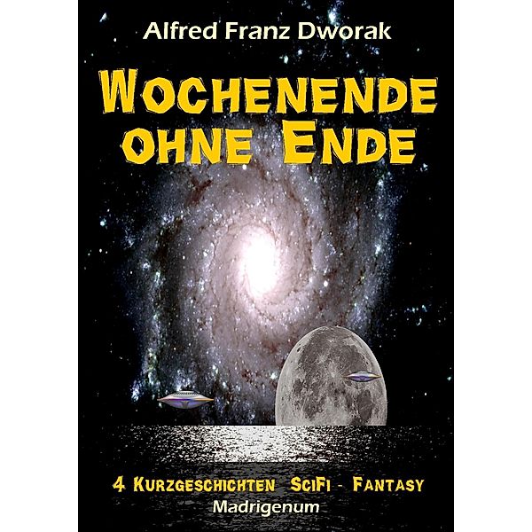 Wochenende ohne Ende, Alfred Franz Dworak
