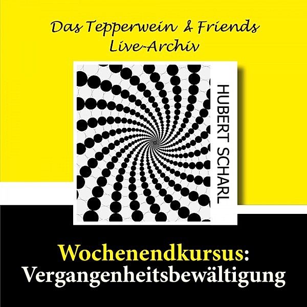 Wochenendkursus: Vergangenheitsbewältigung, Hubert Scharl