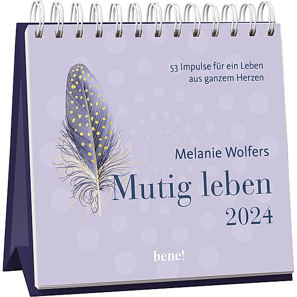Wochenkalender 2024: Mutig leben, Melanie Wolfers