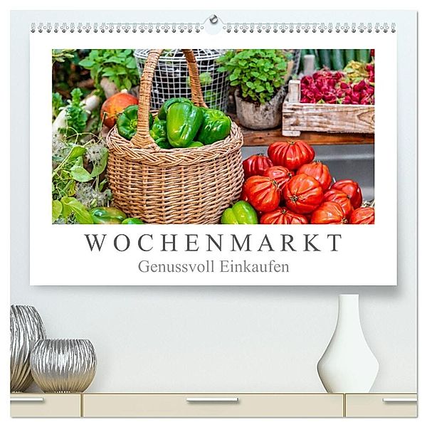 Wochenmarkt - Genussvoll Einkaufen (hochwertiger Premium Wandkalender 2024 DIN A2 quer), Kunstdruck in Hochglanz, Dieter Meyer