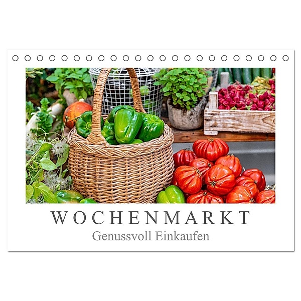 Wochenmarkt - Genussvoll Einkaufen (Tischkalender 2025 DIN A5 quer), CALVENDO Monatskalender, Calvendo, Dieter Meyer
