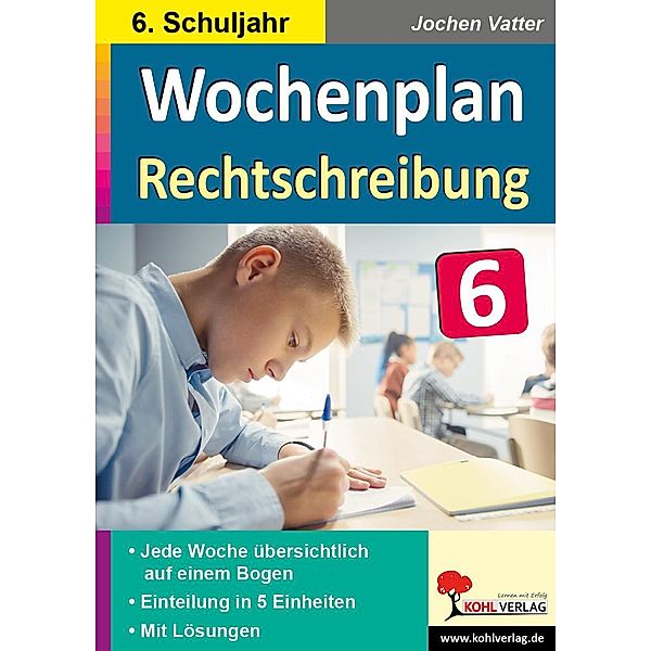 Wochenplan Rechtschreibung / Klasse 6 / Wochenplan, Jochen Vatter