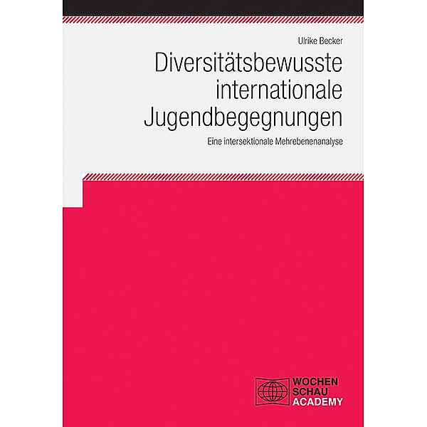 Wochenschau Academy / Diversitätsbewusste internationale Jugendbegegnungen, Ulrike Becker