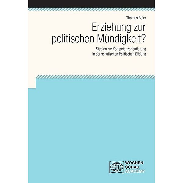 Wochenschau Academy / Erziehung zur politischen Mündigkeit?, Thomas Beier