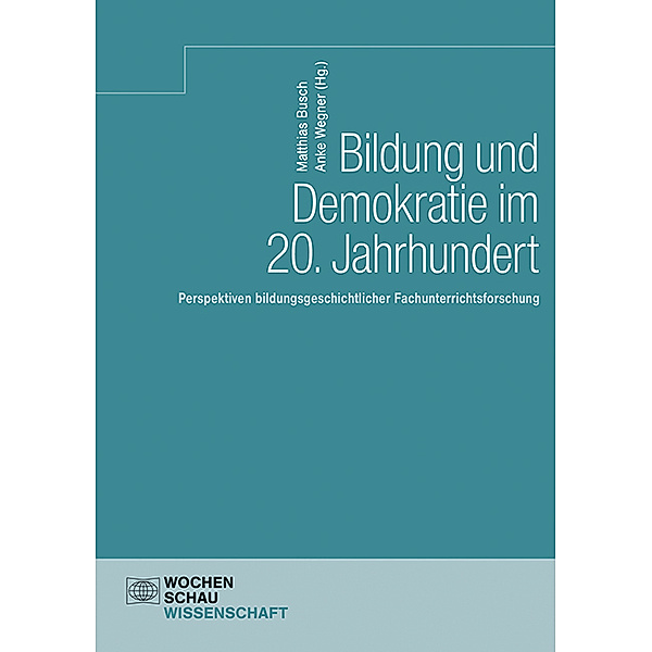 Wochenschau Wissenschaft / Bildung und Demokratie im 20. Jahrhundert