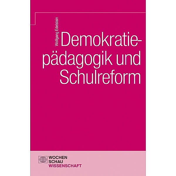 Wochenschau Wissenschaft / Demokratiepädagogik und Schulreform, Wolfgang Edelstein