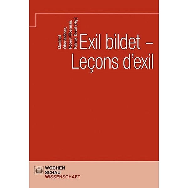 Wochenschau Wissenschaft / Exil bildet - Leçons d'exil