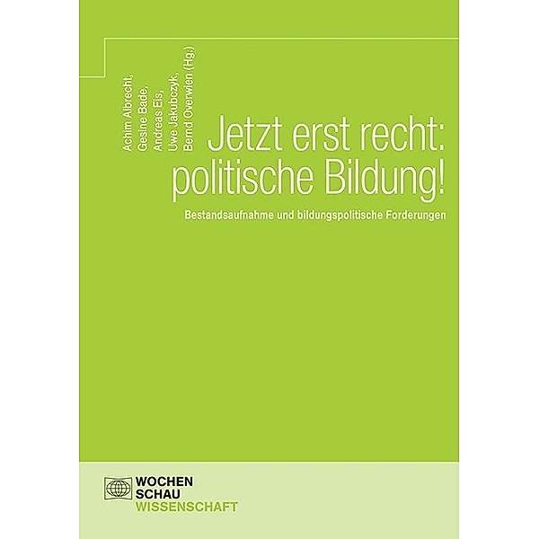 Wochenschau Wissenschaft / Jetzt erst recht: politische Bildung!