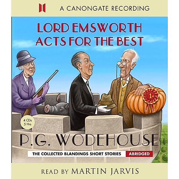 Wodehouse, P: Lord Emsworth Acts for the Best/4 CDs, Pelham G. Wodehouse