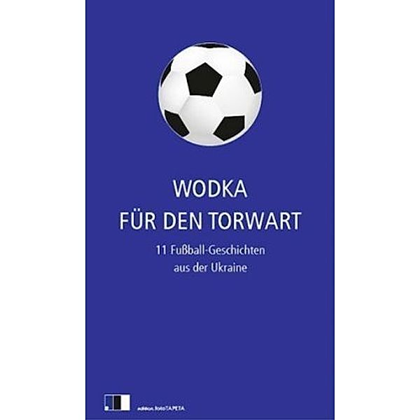 Wodka für den Torwart, Olexandr Hawrosch, Tanja Maljartschuk, Irena Karpa, Maxym Kidruk, Andrij Kokotjucha, NatalkaTschech Sniadanko, Saschko Uschkalow, Jurij Wynnytschuk, Oksana Sabuschko, Serhij Zhadan