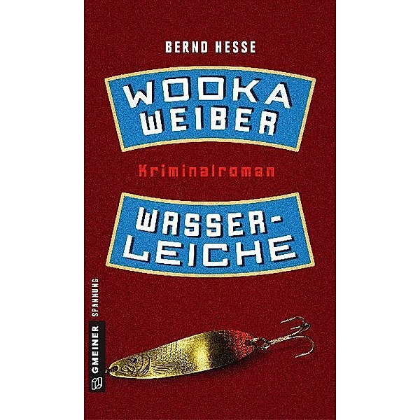 Wodka, Weiber, Wasserleiche, Bernd Hesse