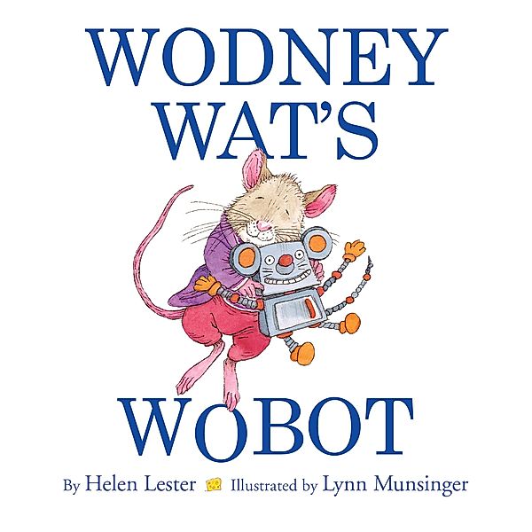 Wodney Wat's Wobot / Clarion Books, Helen Lester