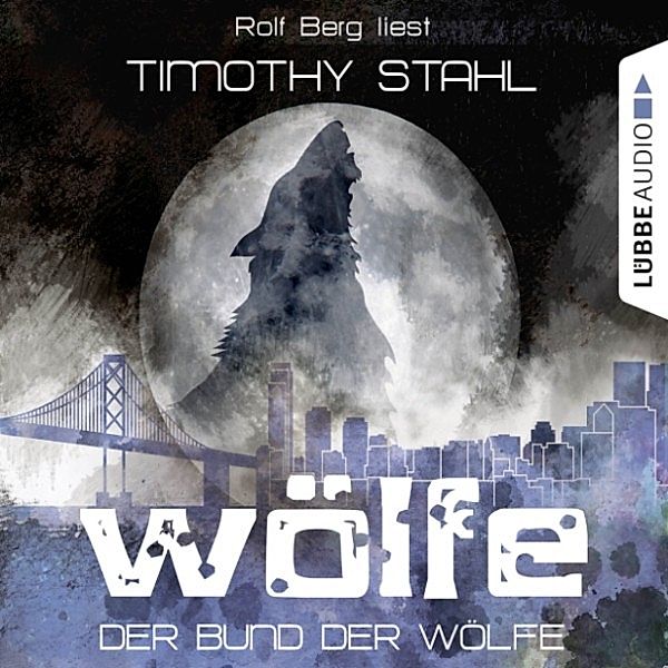 Wölfe - 2 - Der Bund der Wölfe, Timothy Stahl