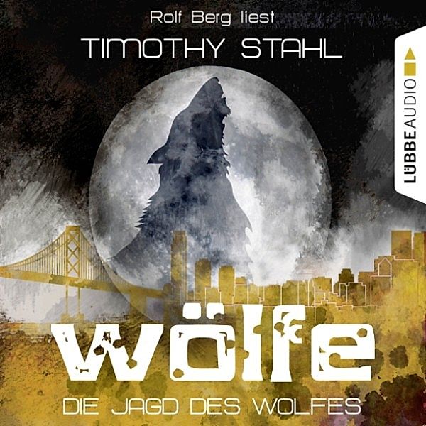 Wölfe - 3 - Die Jagd des Wolfes, Timothy Stahl
