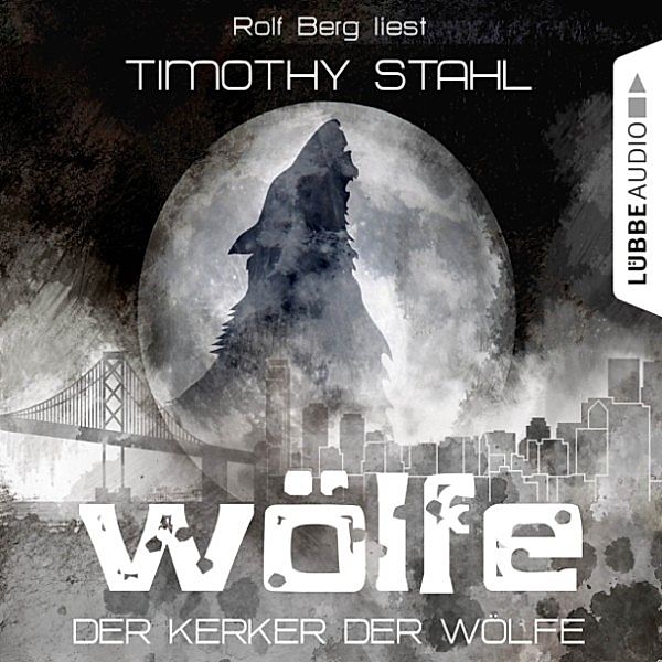 Wölfe - 4 - Der Kerker der Wölfe, Timothy Stahl