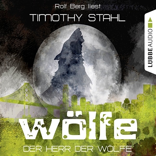 Wölfe - 6 - Der Herr der Wölfe, Timothy Stahl