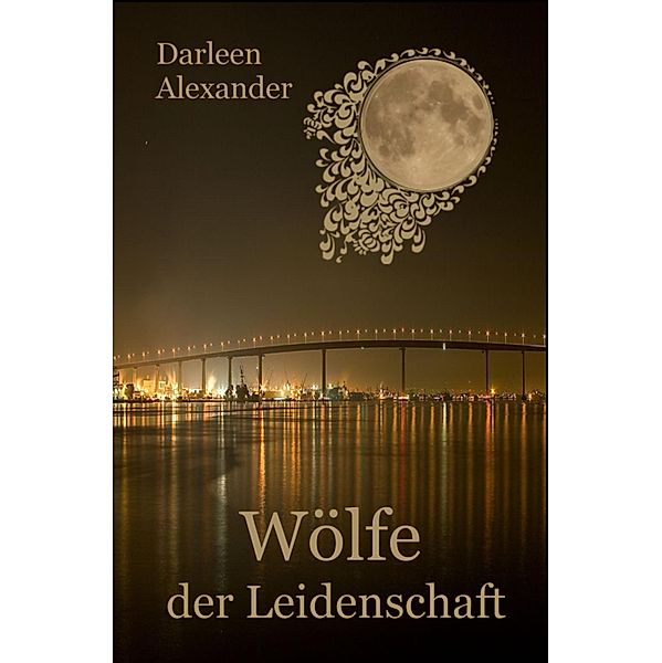 Wölfe der Leidenschaft / Wölfe Bd.1, Darleen Alexander