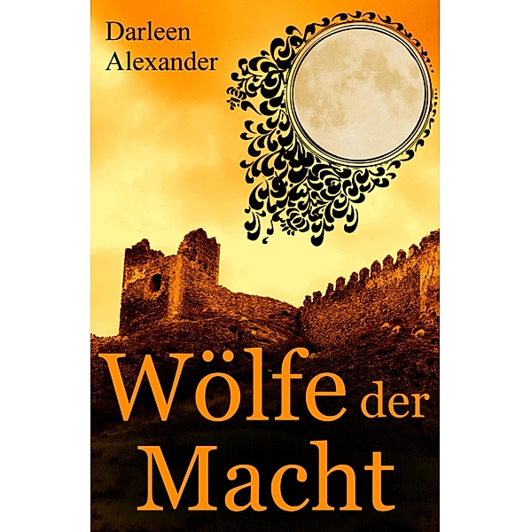 Wölfe der Macht / Wölfe Bd.3, Darleen Alexander