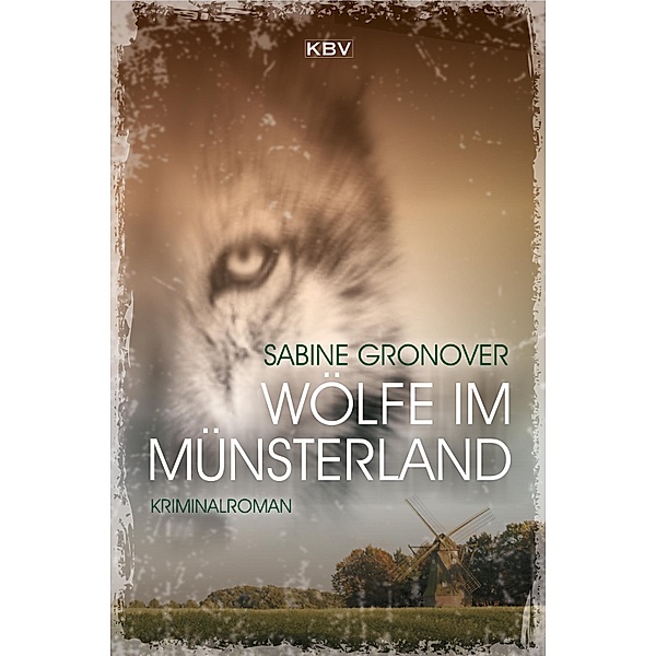 Wölfe im Münsterland / Schmitt & Kemper Bd.1, Sabine Gronover