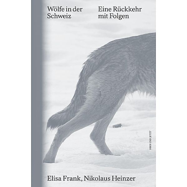Wölfe in der Schweiz, Elisa Frank, Nikolaus Heinzer