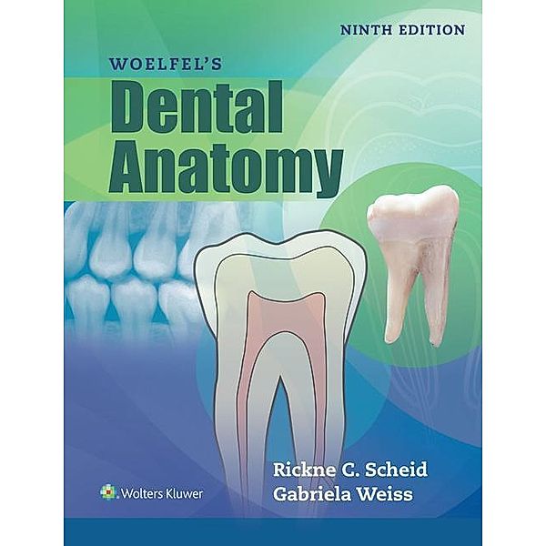 Woelfels Dental Anatomy, Rickne C. Scheid