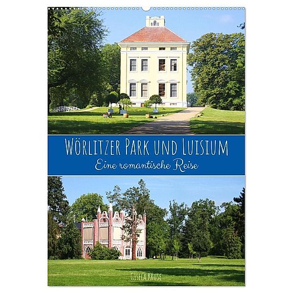 Wörlitzer Park und Luisium - Eine romantische Reise (Wandkalender 2024 DIN A2 hoch), CALVENDO Monatskalender, Gisela Kruse