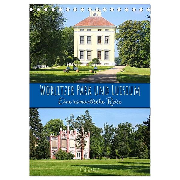 Wörlitzer Park und Luisium - Eine romantische Reise (Tischkalender 2024 DIN A5 hoch), CALVENDO Monatskalender, Gisela Kruse