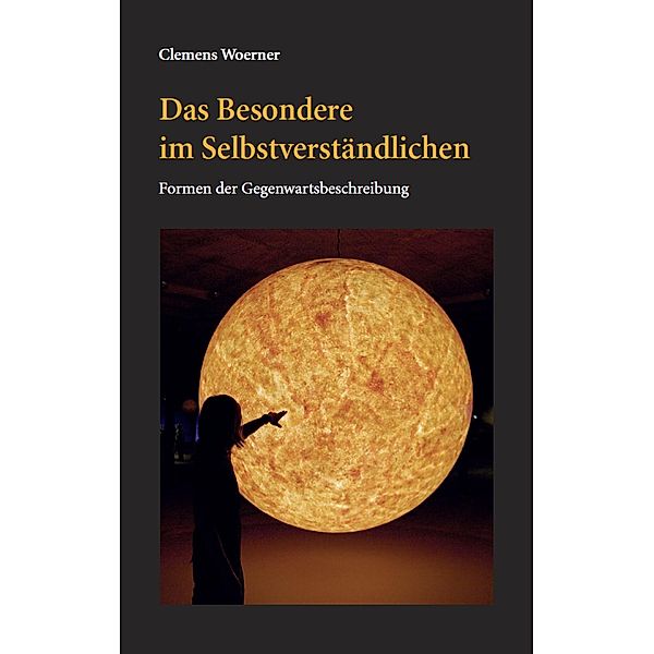 Woerner, C: Besondere im Selbstverständlichen, Clemens Woerner