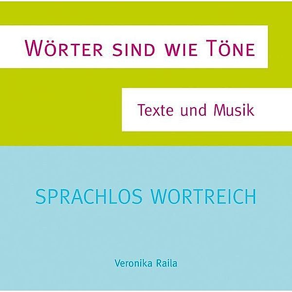 Wörter sind wie Töne, 1 Audio-CD, Veronika Raila