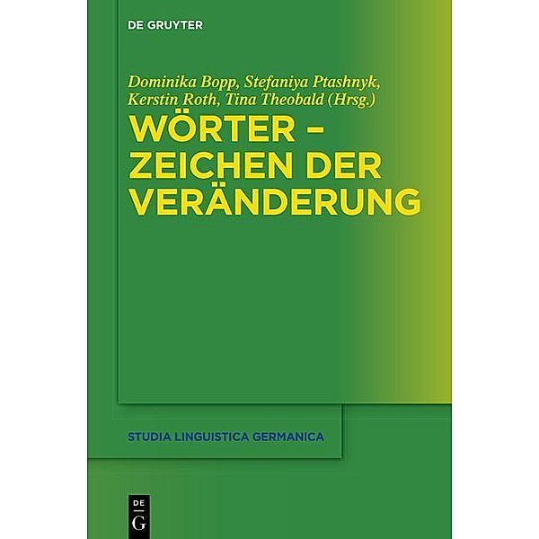 Wörter - Zeichen der Veränderung / Studia Linguistica Germanica Bd.137
