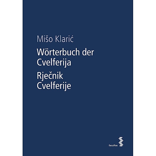 Wörterbuch der Cvelferija / Rjecnik Cvelferije, Miso Klaric`